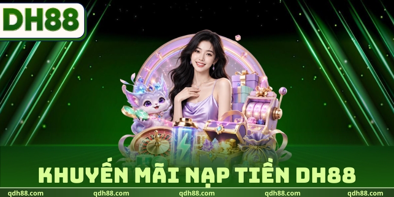 Khuyến Mãi Nạp Tiền DH88
