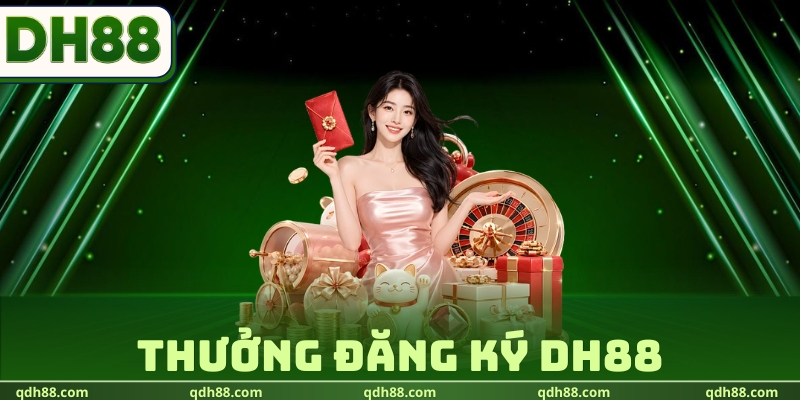 Thưởng Đăng Ký DH88