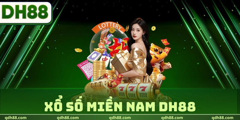 Xổ Số Miền Nam DH88 - Dự Đoán Nhanh, Săn Tiền Tỷ Cực Đỉnh Xổ Số Miền Nam DH88